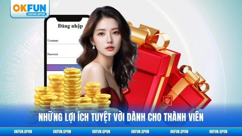 Những lợi ích tuyệt vời dành cho thành viên